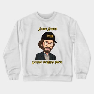 Dead Vinyl Podcast Steve Speigz T-Shirt Crewneck Sweatshirt